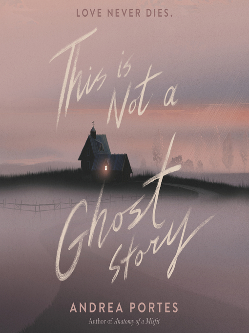 Title details for This Is Not a Ghost Story by Andrea Portes - Available